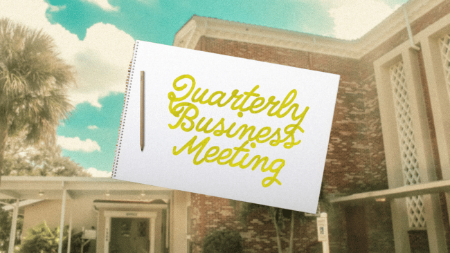 Quarterly Business Meetings: A church meeting about logistics